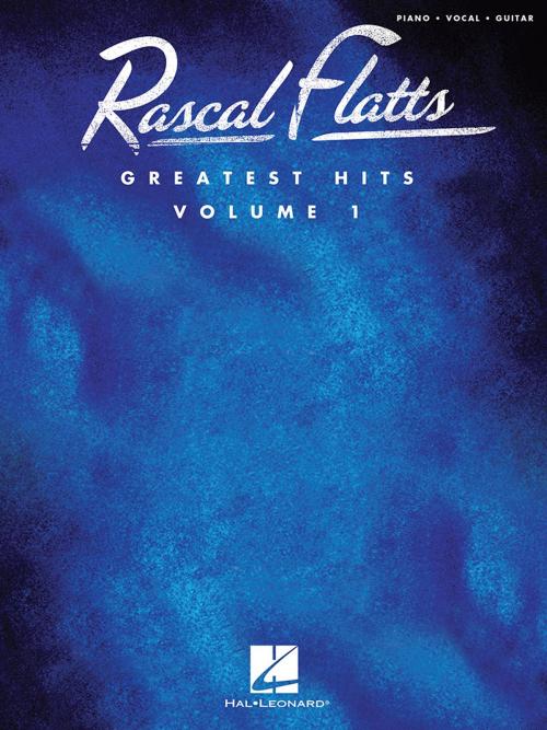 Cover of the book Rascal Flatts - Greatest Hits (Songbook) by Rascal Flatts, Hal Leonard