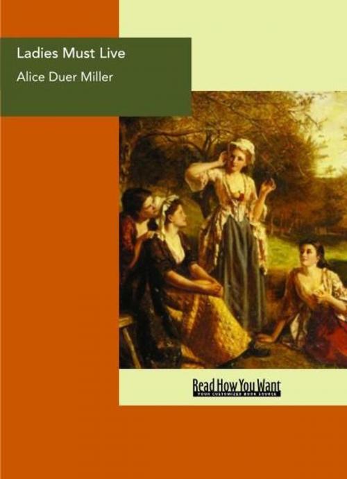 Cover of the book Ladies Must Live by Alice Duer Miller, ReadHowYouWant