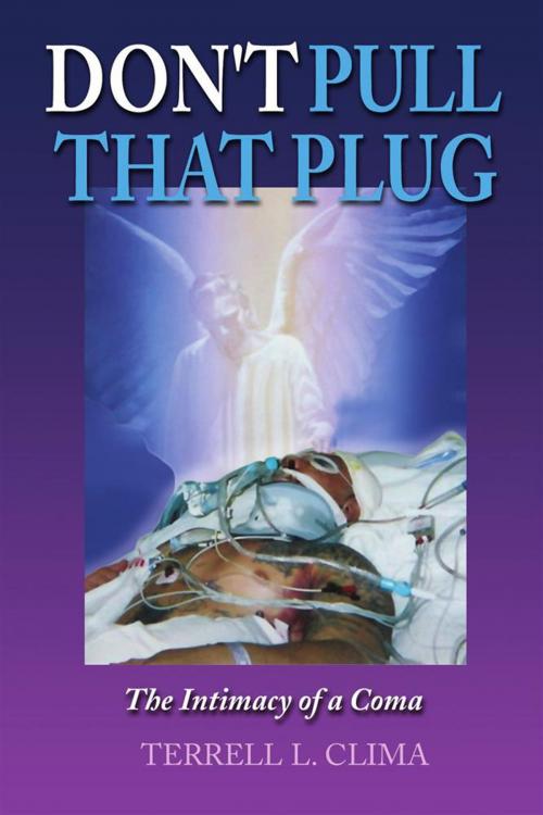 Cover of the book Don't Pull That Plug by Terrell L. Clima, Xlibris US