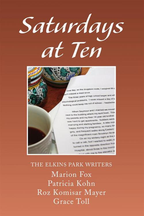 Cover of the book Saturdays at Ten by Grace Toll, Marion Fox, Patricia Kohn, Roz Komisar Mayer, Xlibris US