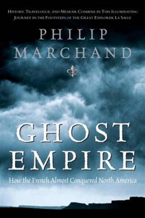 Cover of the book Ghost Empire by Philip Marchand, McClelland & Stewart