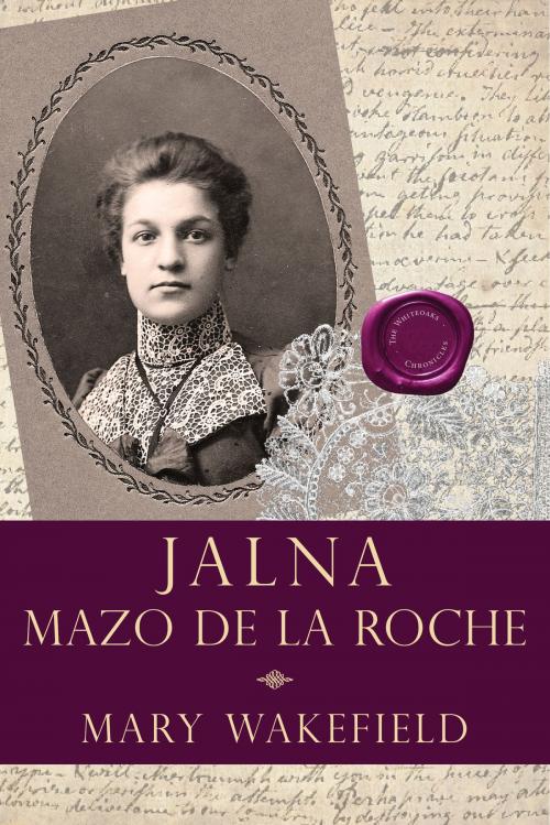 Cover of the book Mary Wakefield by Mazo de la Roche, Dundurn