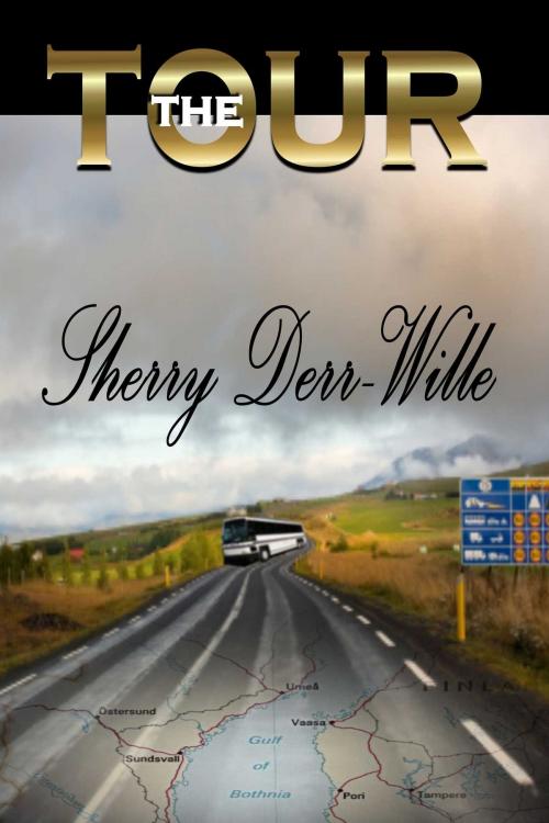 Cover of the book The Tour by Sherry Derr-Wille, Whiskey Creek Press