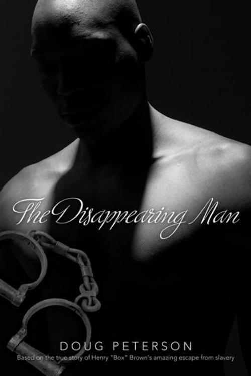 Cover of the book The Disappearing Man by Doug Peterson, Kingstone Media Group
