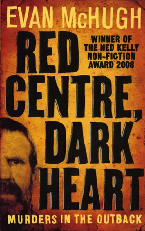 Cover of the book Red Centre, Dark Heart by Evan McHugh, Penguin Random House Australia