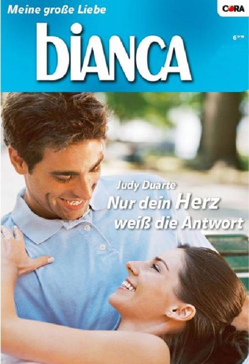 Cover of the book Nur dein Herz weiß die Antwort by JUDY DUARTE, CORA Verlag