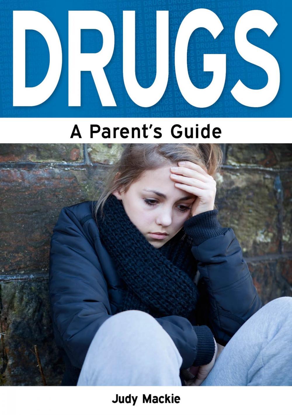 Big bigCover of Drugs: A Parent's Guide