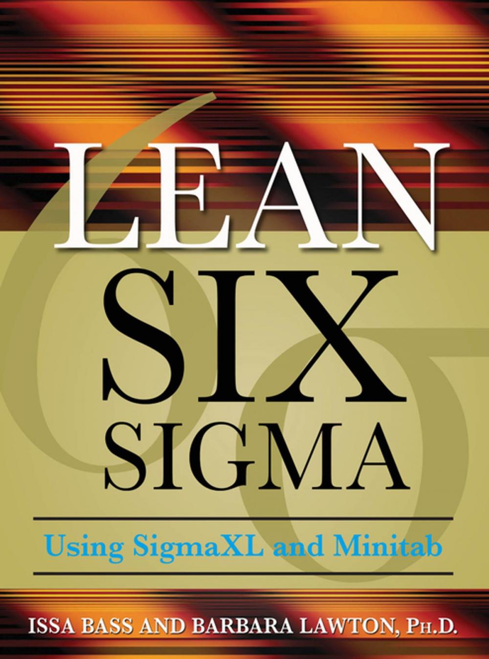 Big bigCover of Lean Six Sigma Using SigmaXL and Minitab