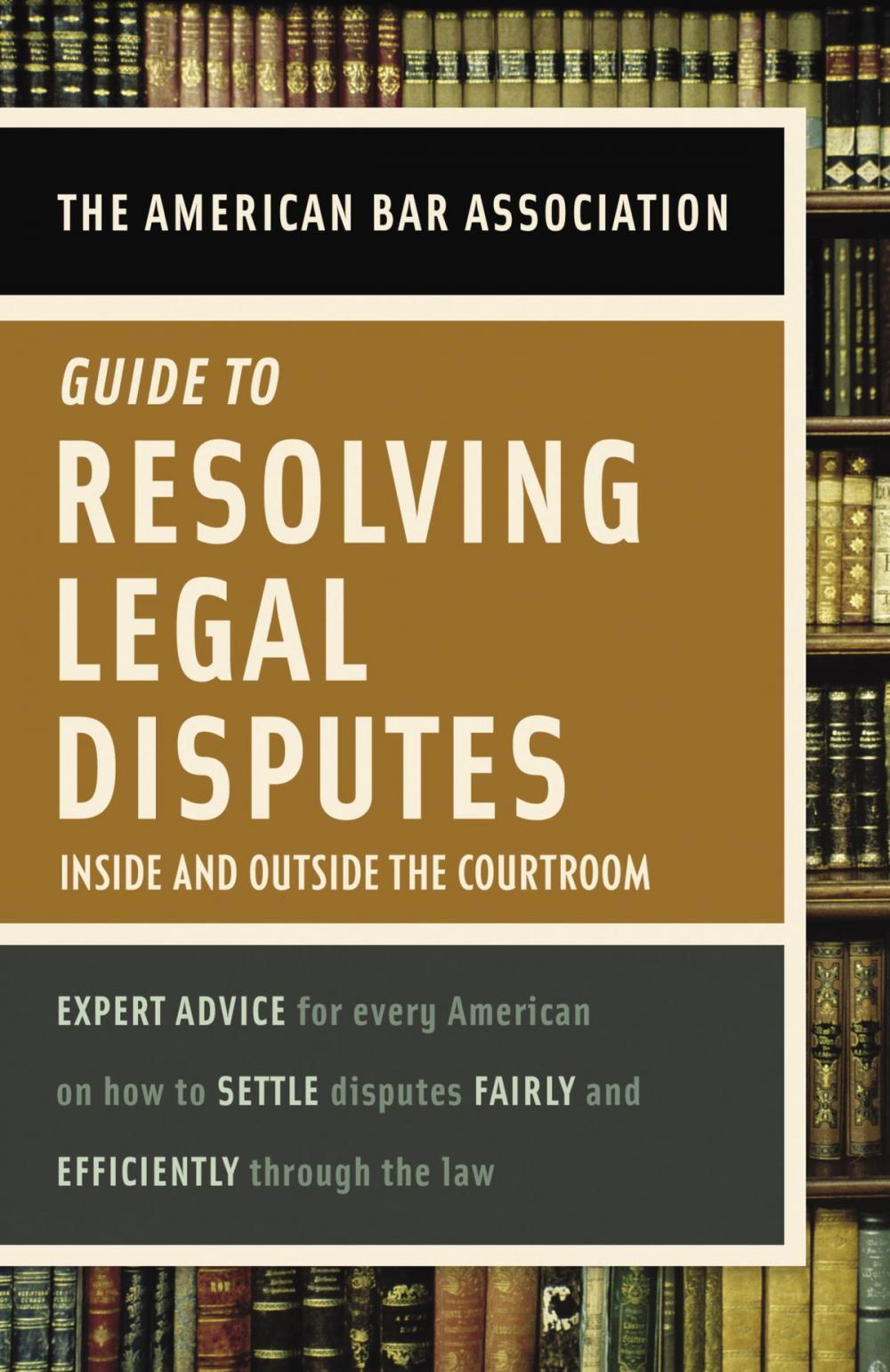 Big bigCover of American Bar Association Guide to Resolving Legal Disputes