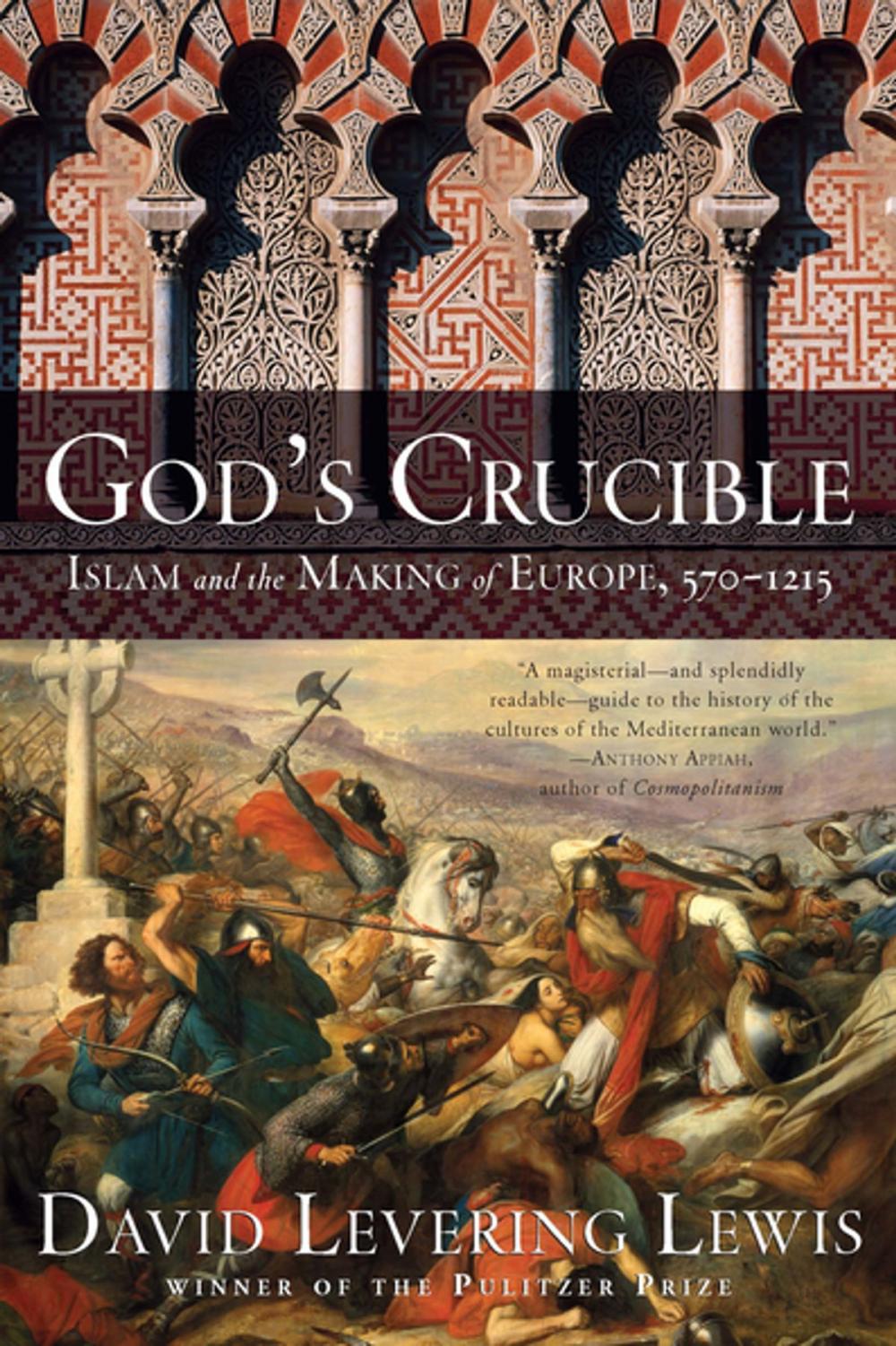 Big bigCover of God's Crucible: Islam and the Making of Europe, 570-1215