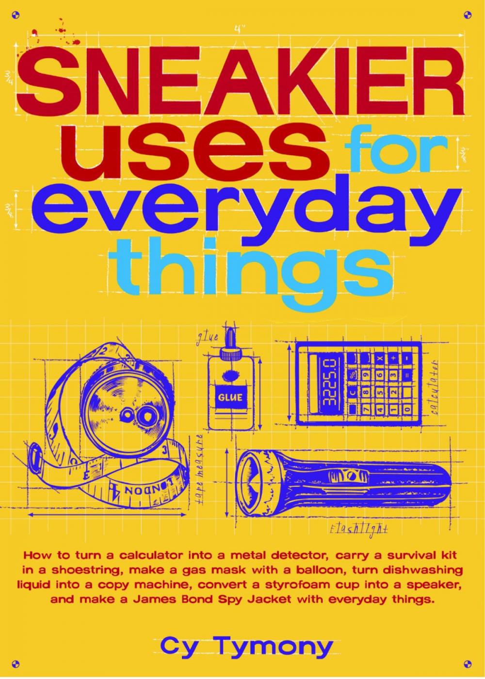 Big bigCover of Sneakier Uses for Everyday Things