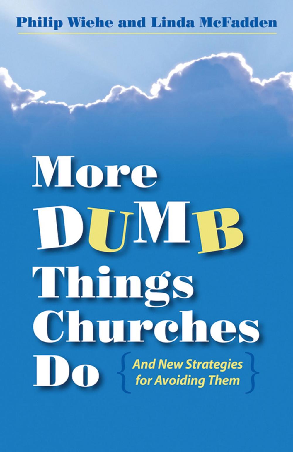 Big bigCover of More Dumb Things Churches Do and New Strategies for Avoiding Them