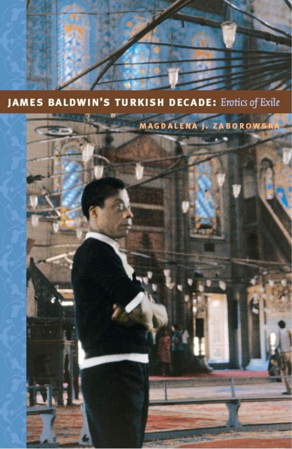 Big bigCover of James Baldwin's Turkish Decade