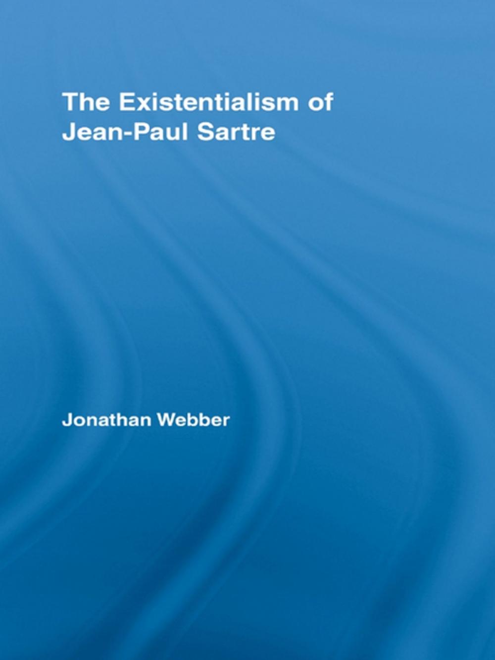 Big bigCover of The Existentialism of Jean-Paul Sartre