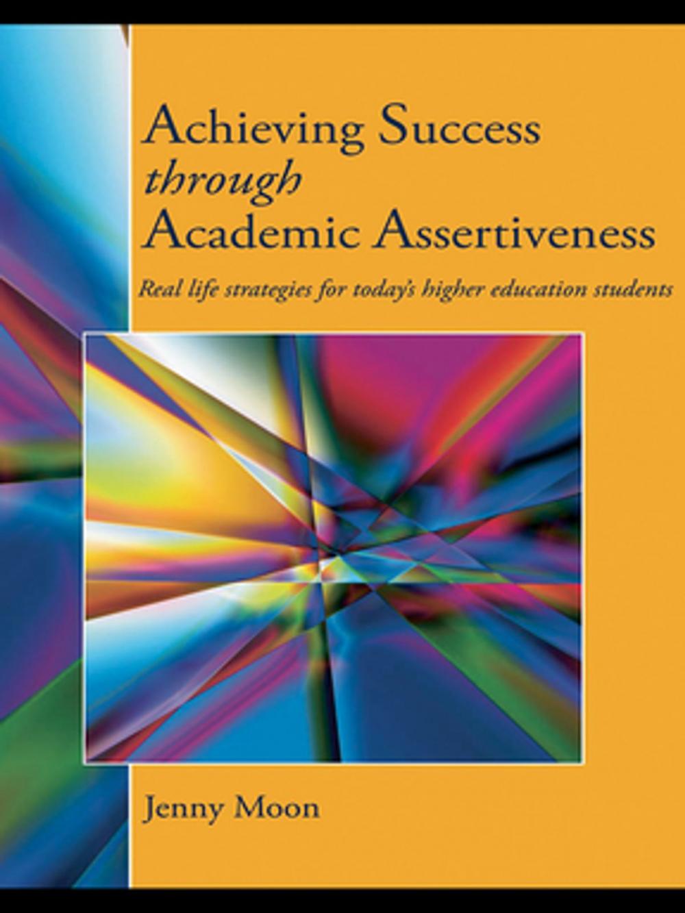 Big bigCover of Achieving Success through Academic Assertiveness