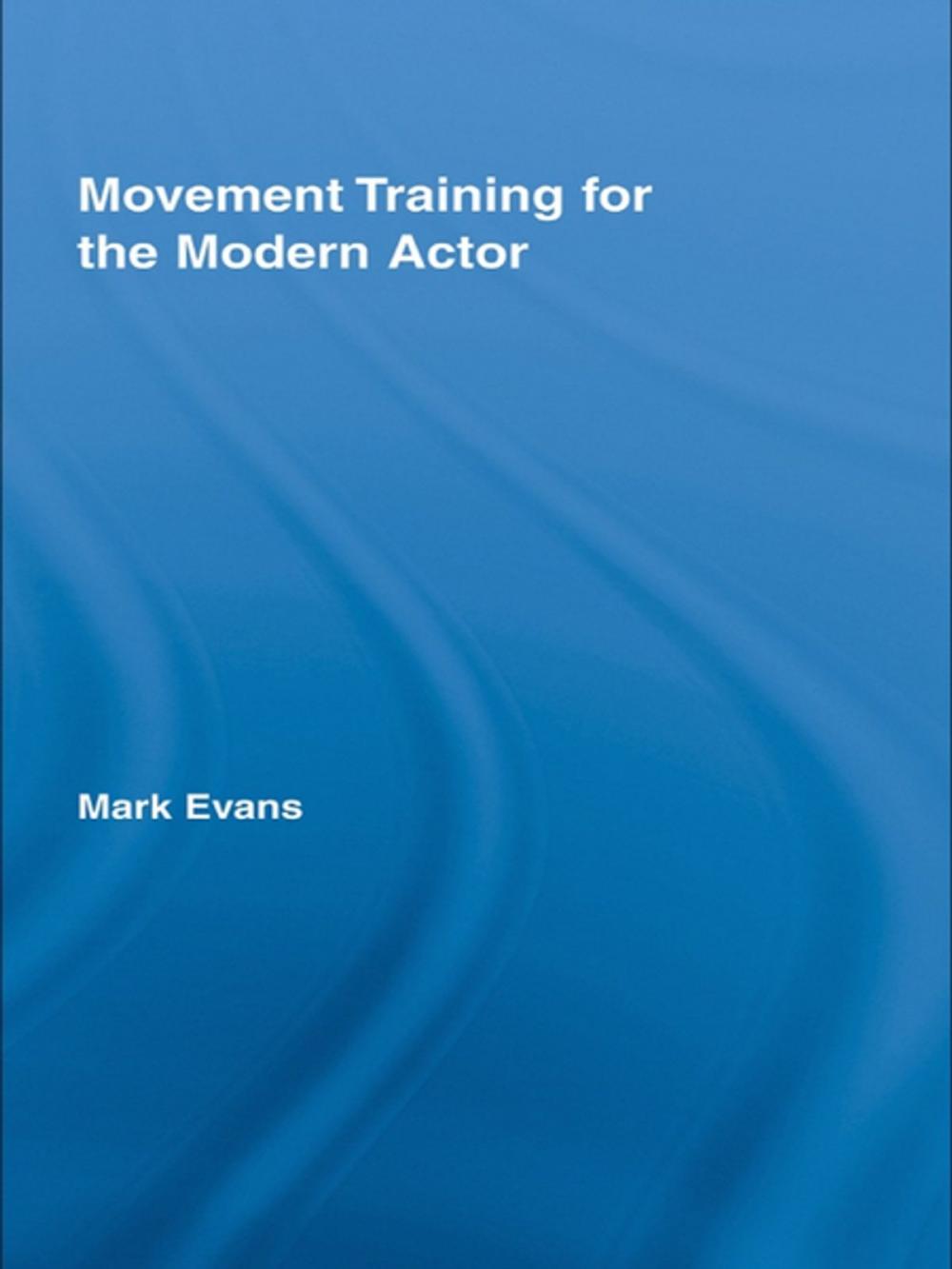 Big bigCover of Movement Training for the Modern Actor