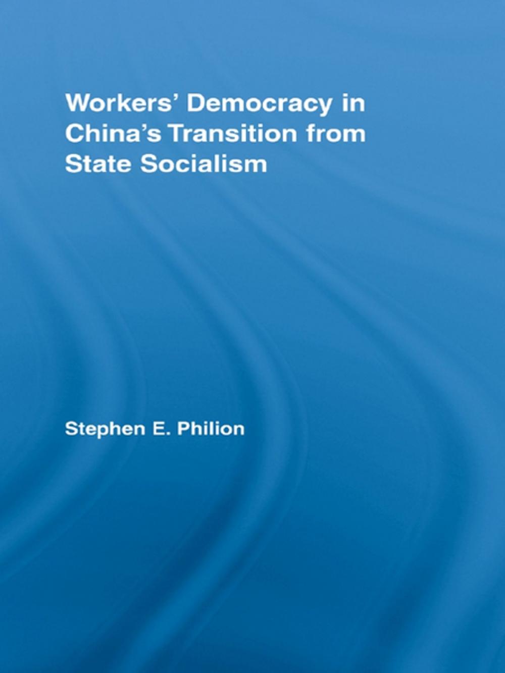 Big bigCover of Workers' Democracy in China's Transition from State Socialism