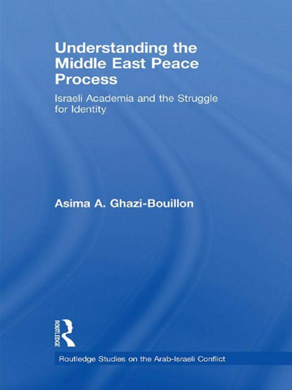 Big bigCover of Understanding the Middle East Peace Process