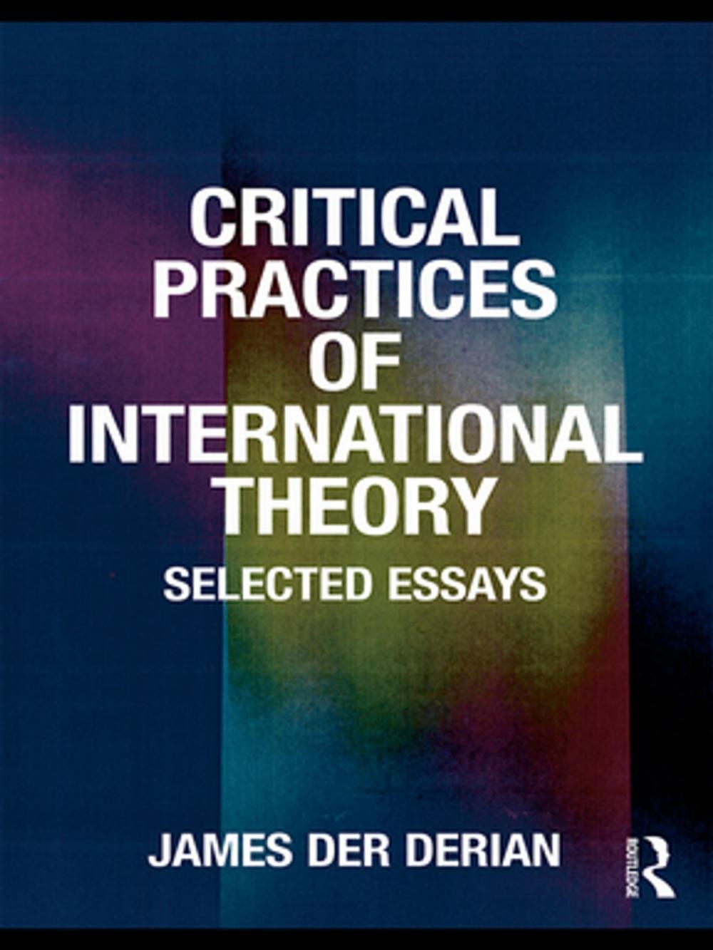 Big bigCover of Critical Practices in International Theory