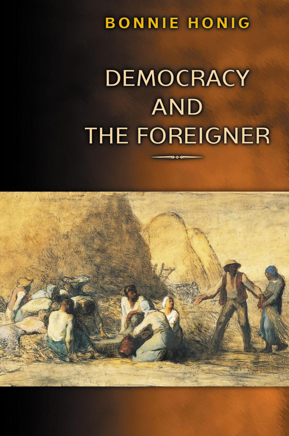 Big bigCover of Democracy and the Foreigner