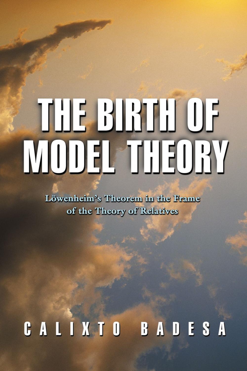 Big bigCover of The Birth of Model Theory