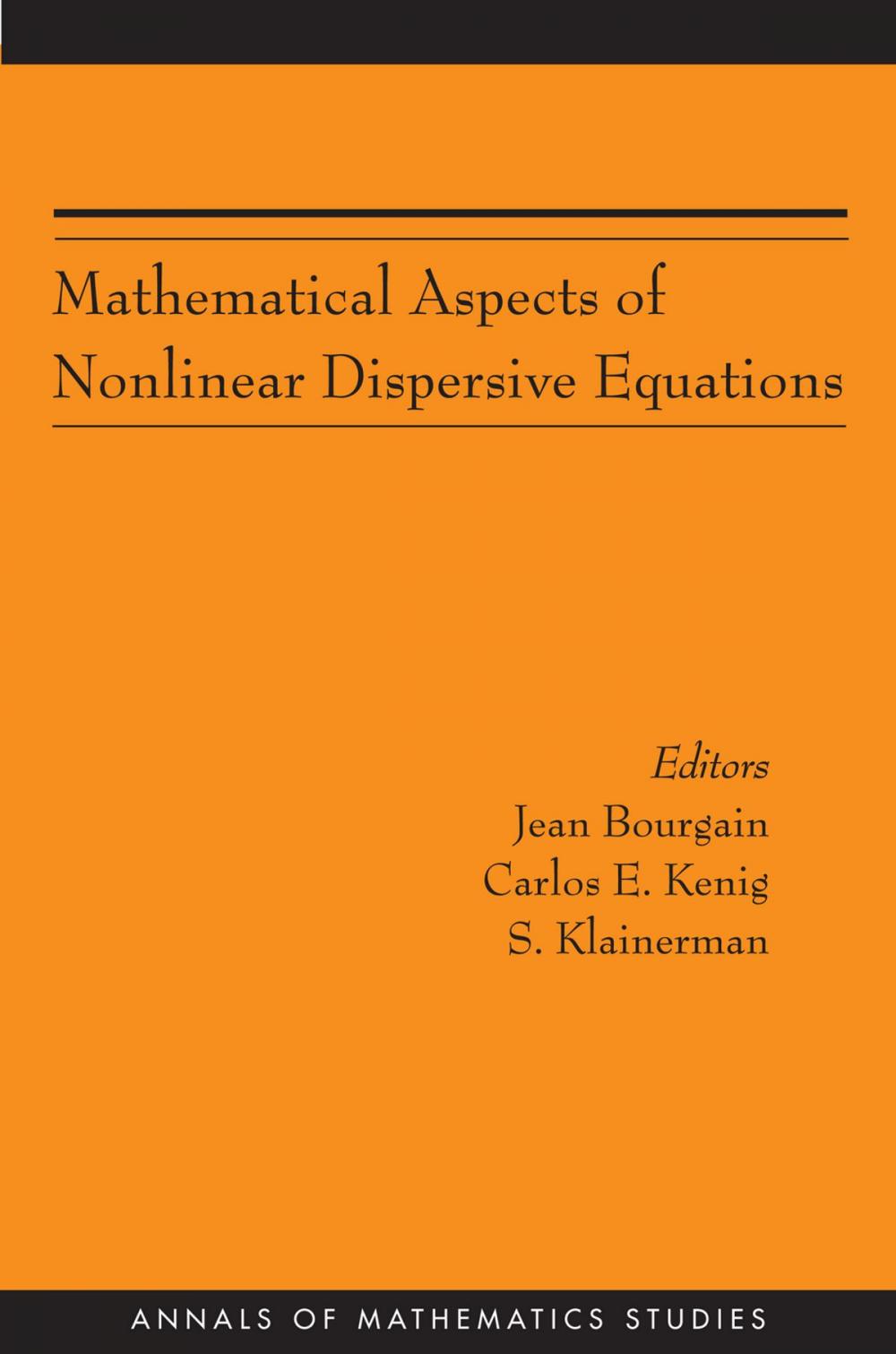 Big bigCover of Mathematical Aspects of Nonlinear Dispersive Equations (AM-163)