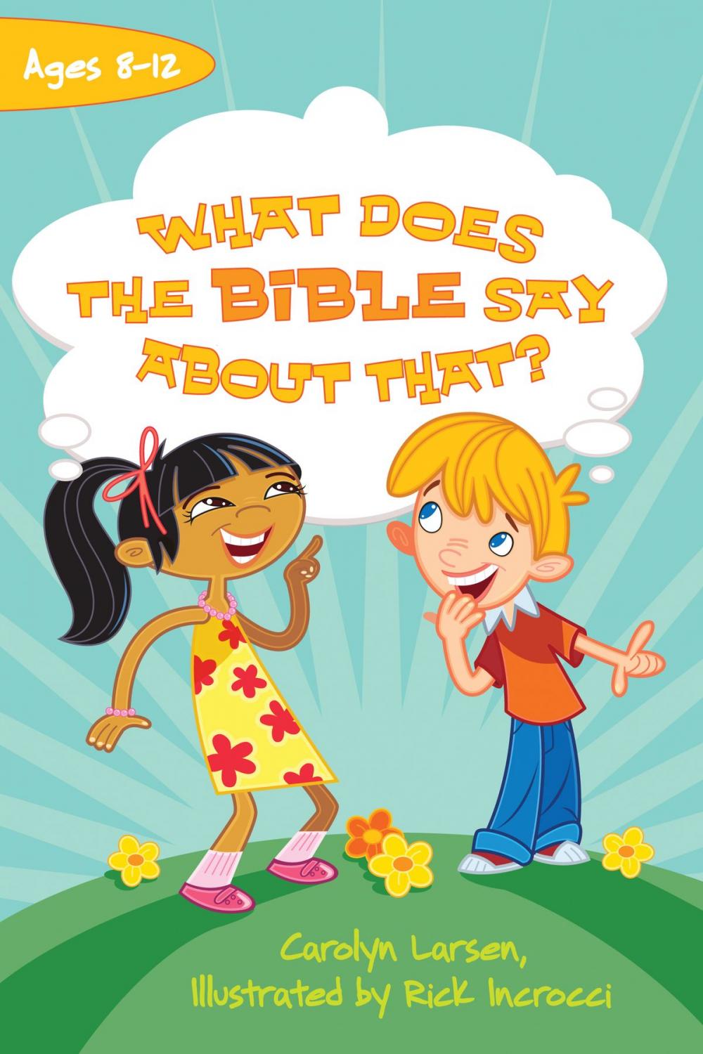 Big bigCover of What Does the Bible Say about That?