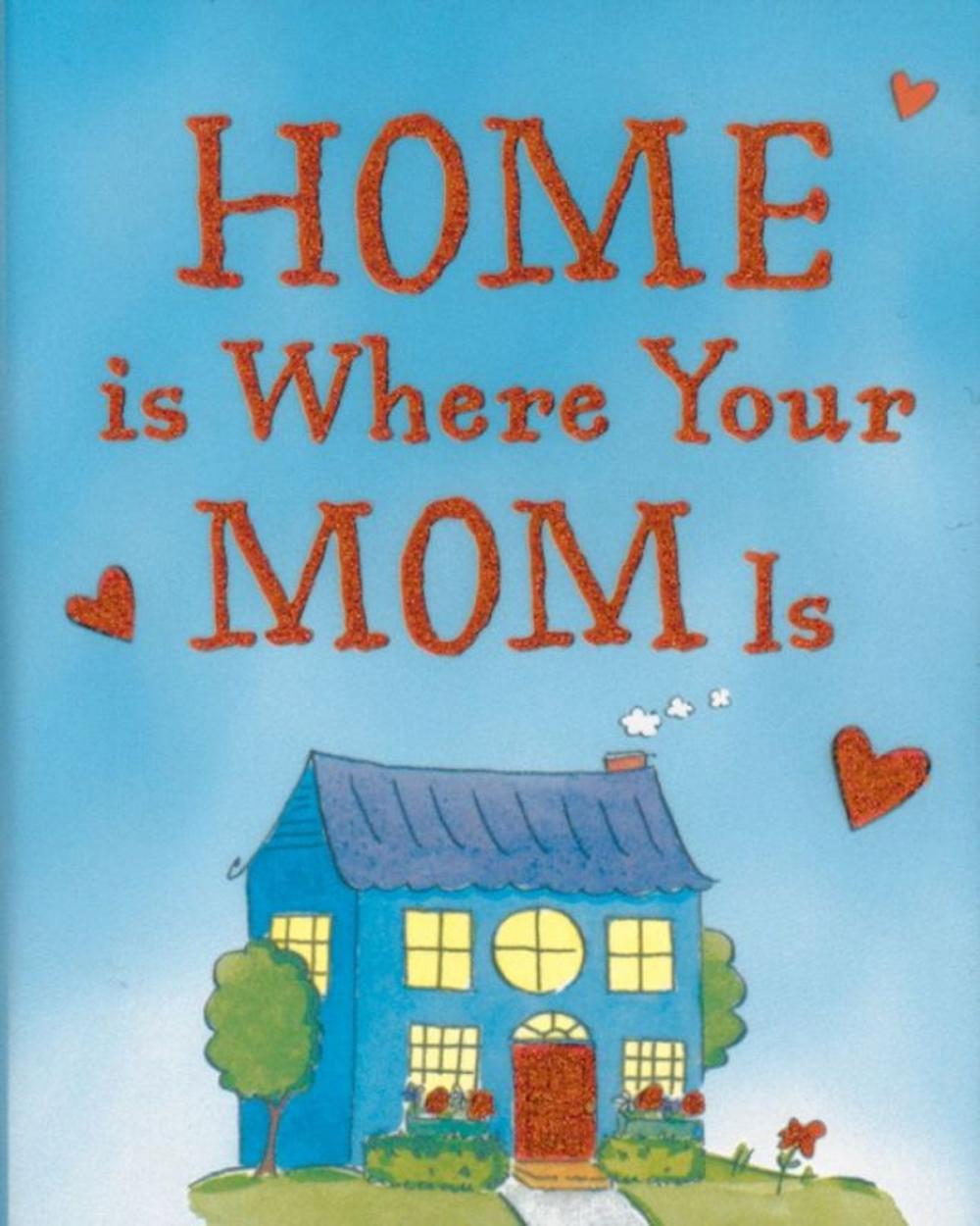 Big bigCover of Home Is Where Your Mom Is