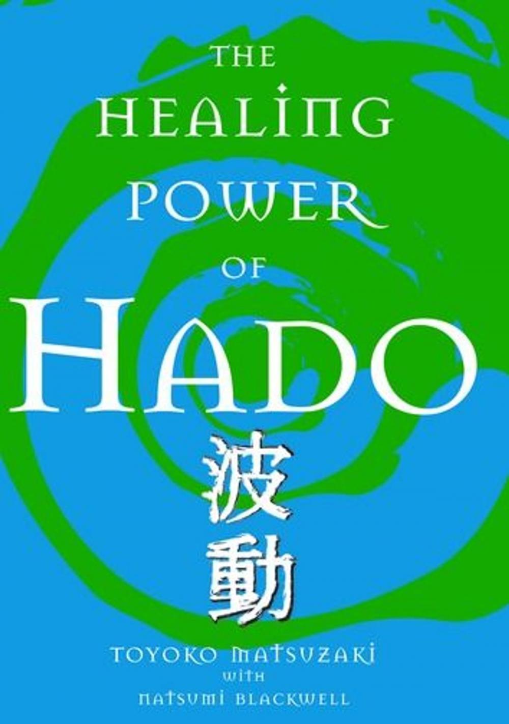 Big bigCover of The Healing Power Of Hado