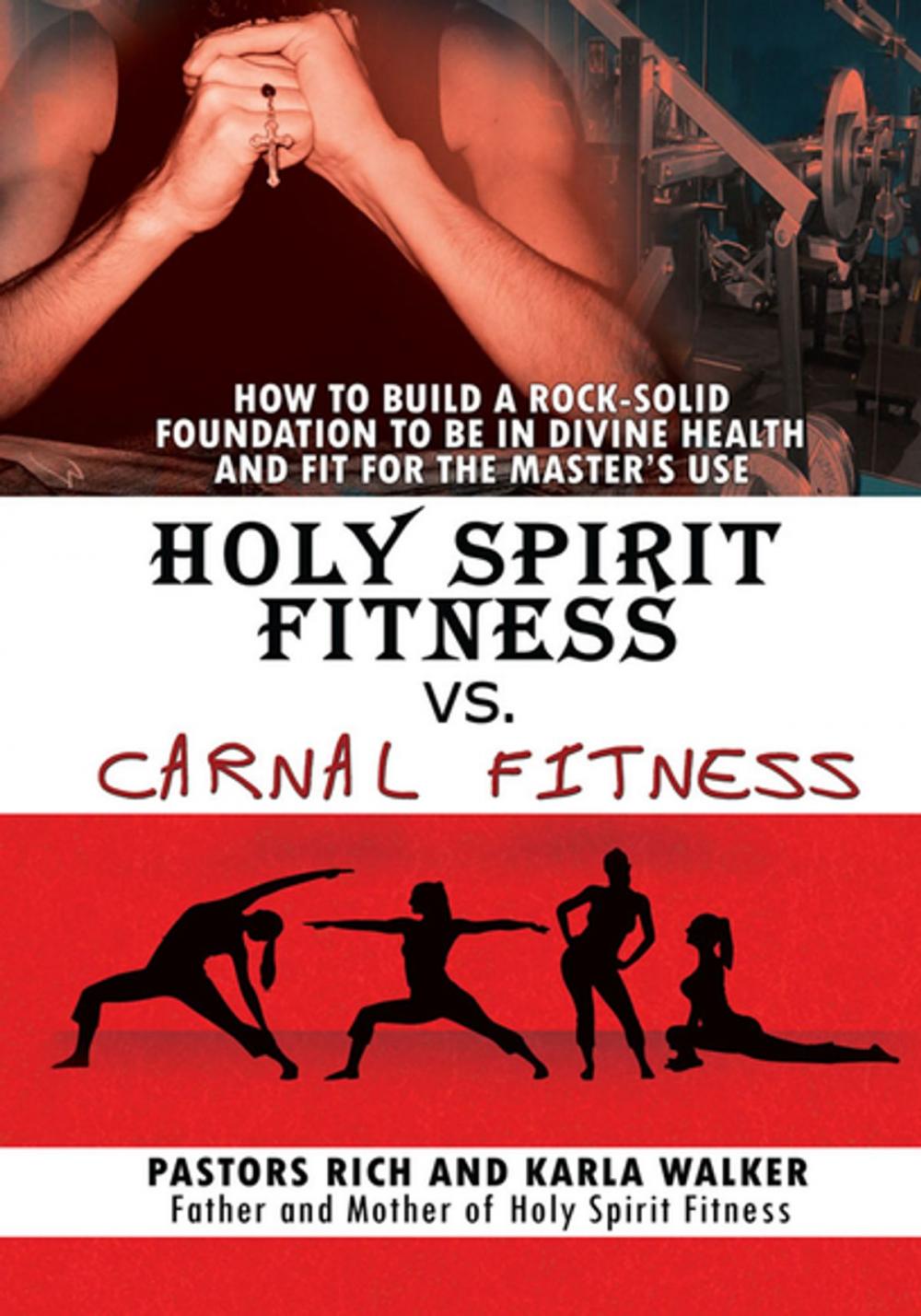 Big bigCover of Holy Spirit Fitness Vs. Carnal Fitness