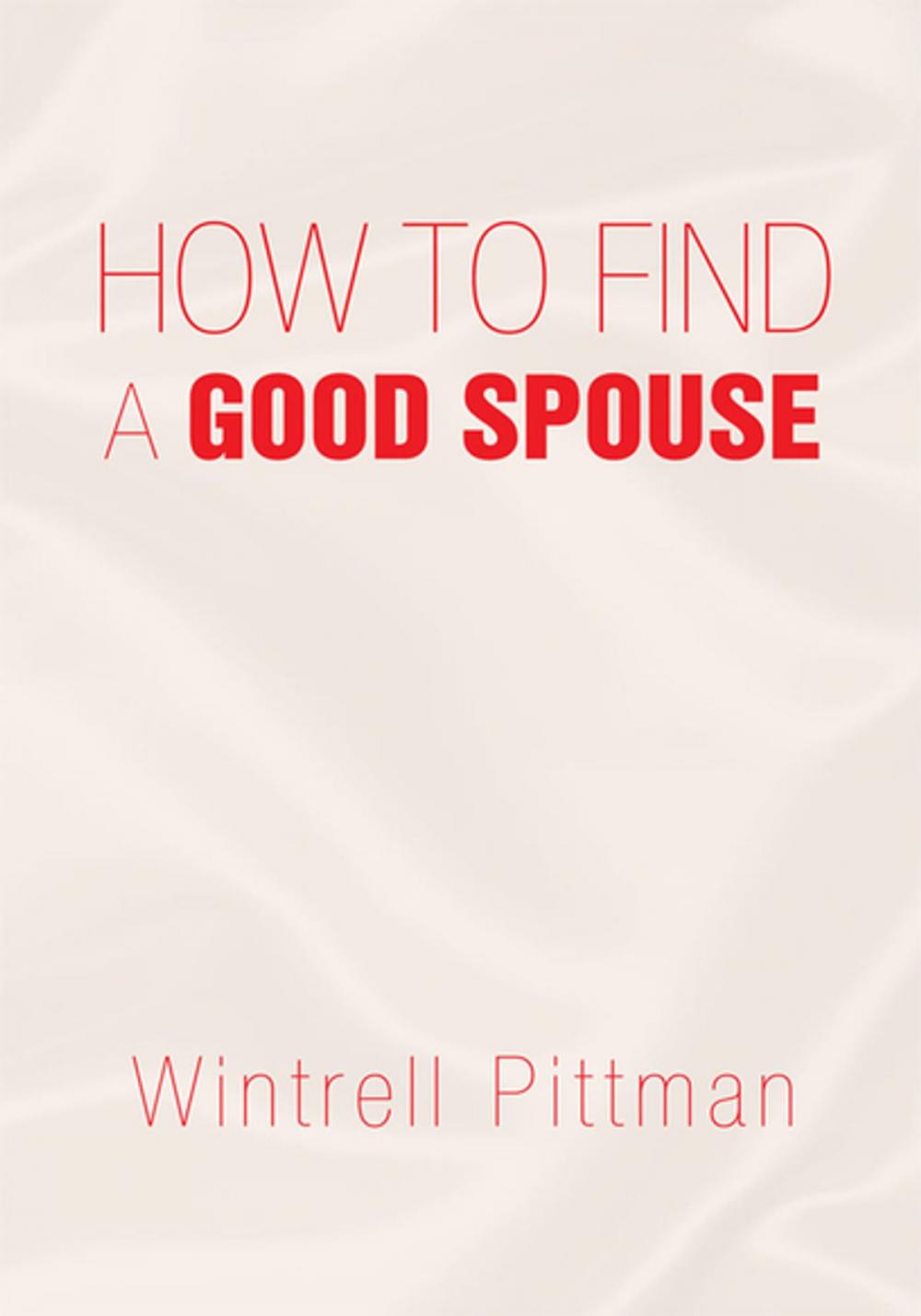 Big bigCover of How to Find a Good Spouse