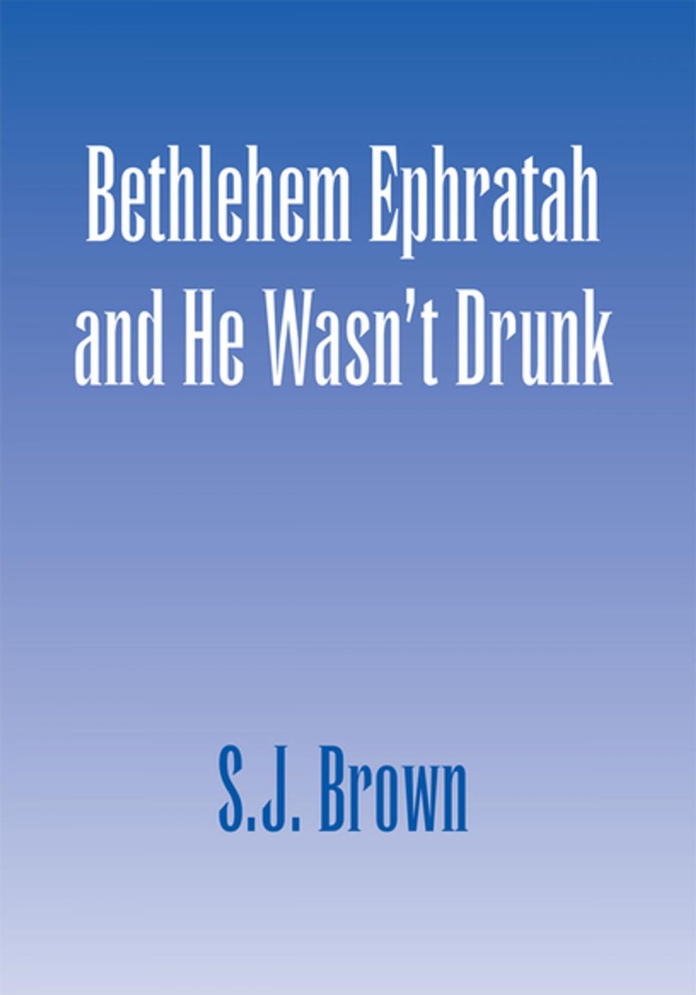 Big bigCover of Bethlehem Ephratah and He Wasn't Drunk