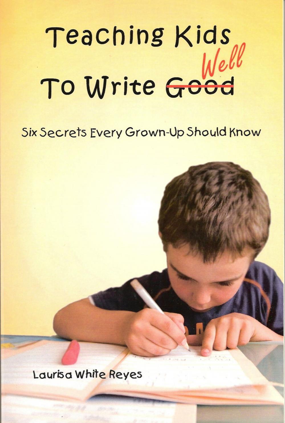 Big bigCover of Teaching Kids to Write Well