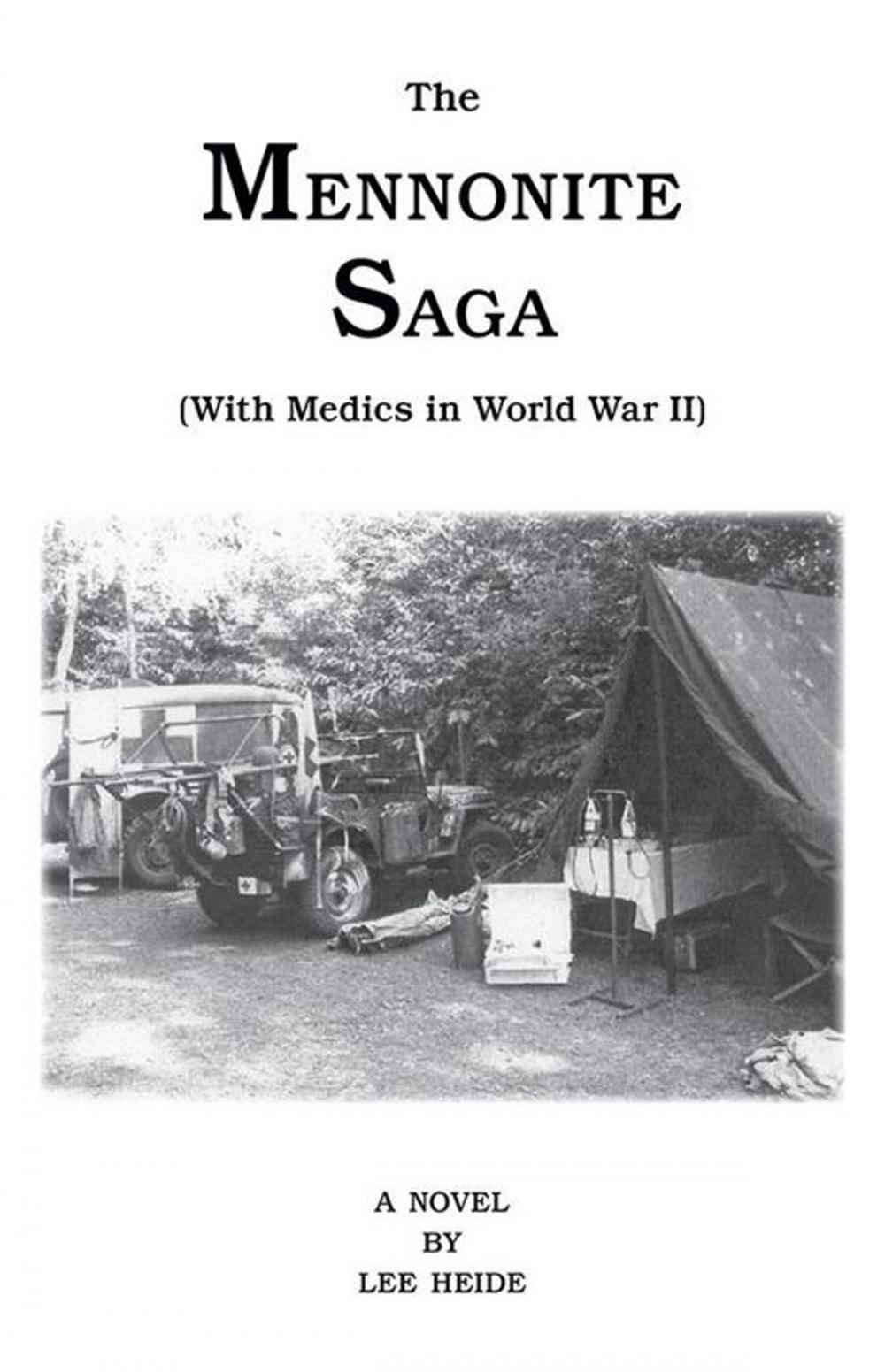 Big bigCover of The Mennonite Saga - with Medics in World War Ii