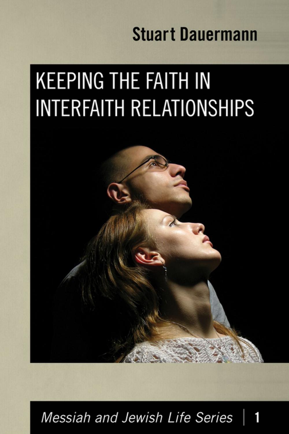 Big bigCover of Keeping the Faith in Interfaith Relationships