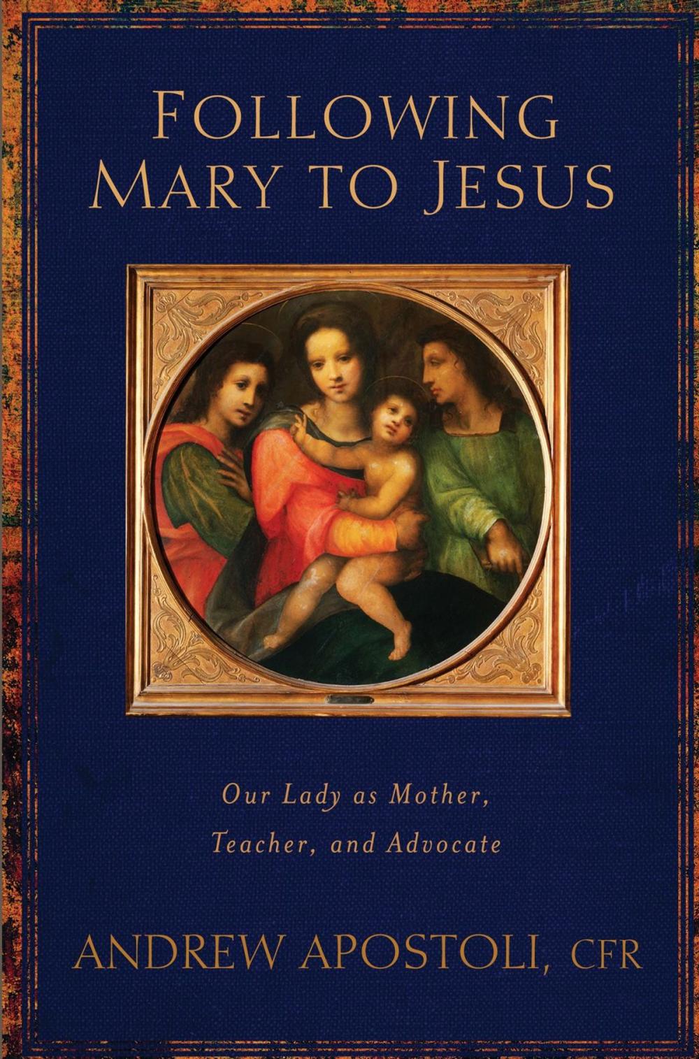 Big bigCover of Following Mary to Jesus: Our Lady As Mother, Teacher, and Advocate