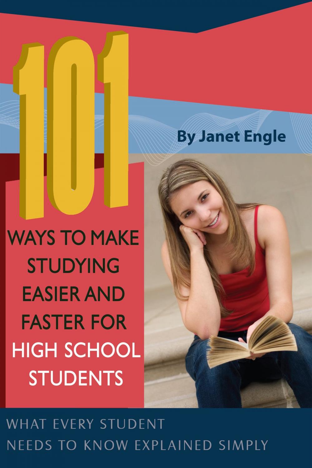 Big bigCover of 101 Ways to Make Studying Easier and Faster For High School Students