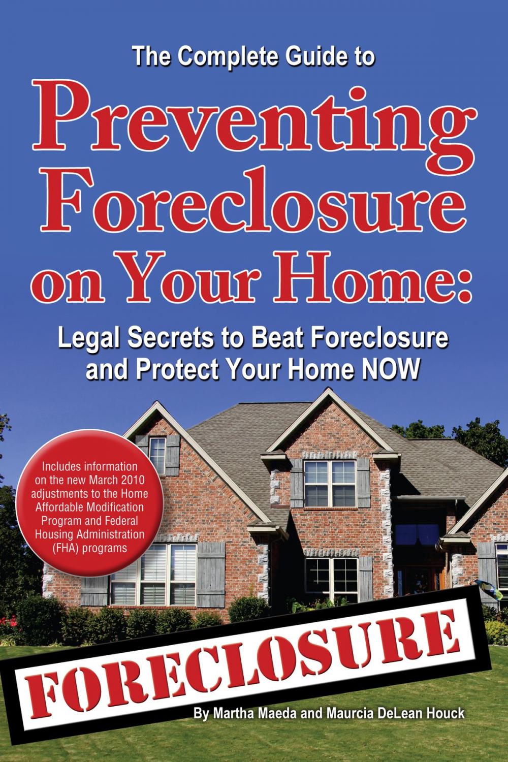 Big bigCover of The Complete Guide to Preventing Foreclosure on Your Home