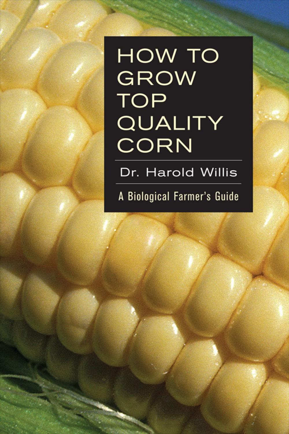 Big bigCover of How to Grow Top Quality Corn