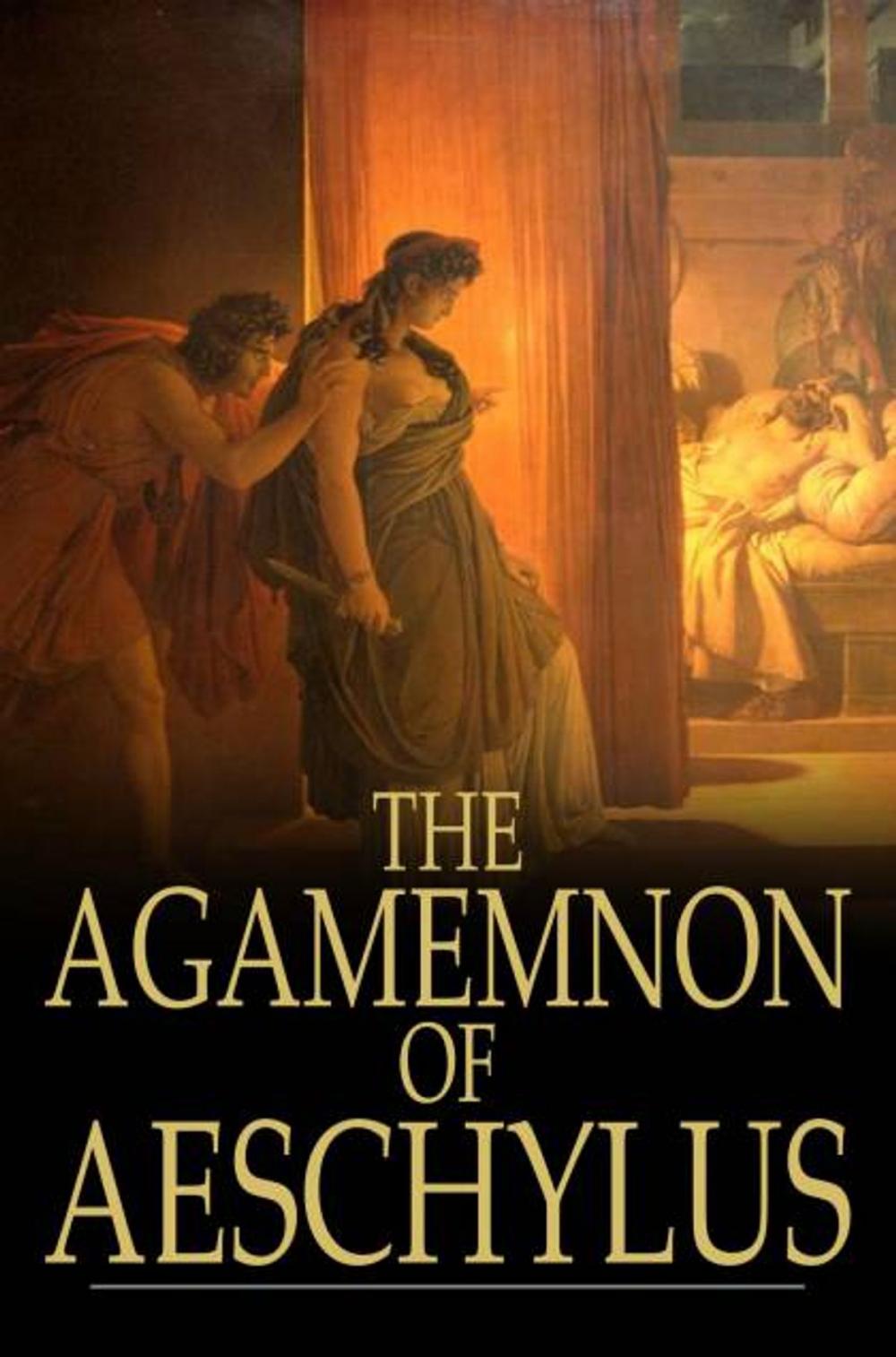 Big bigCover of The Agamemnon of Aeschylus