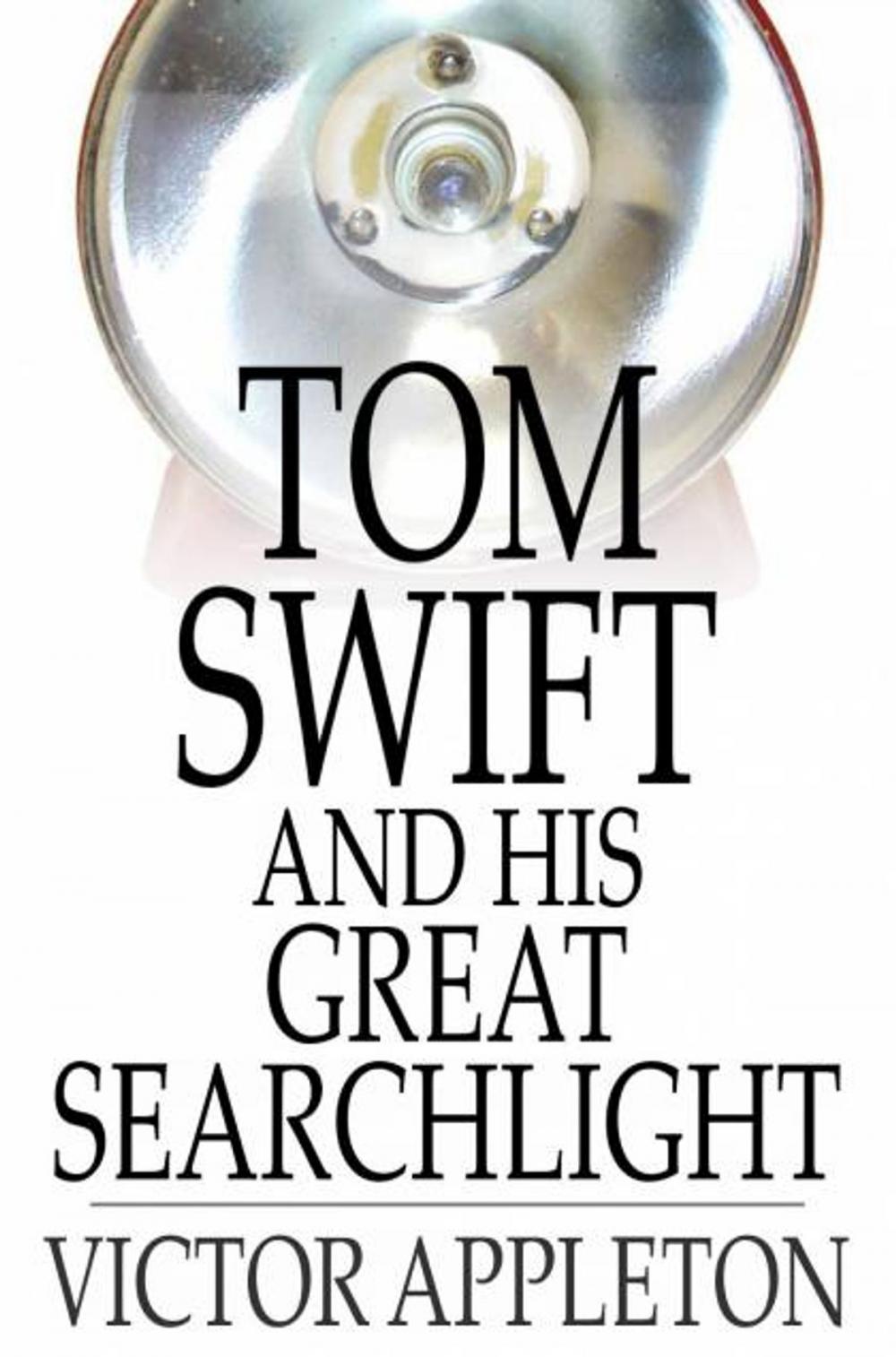 Big bigCover of Tom Swift and His Great Searchlight