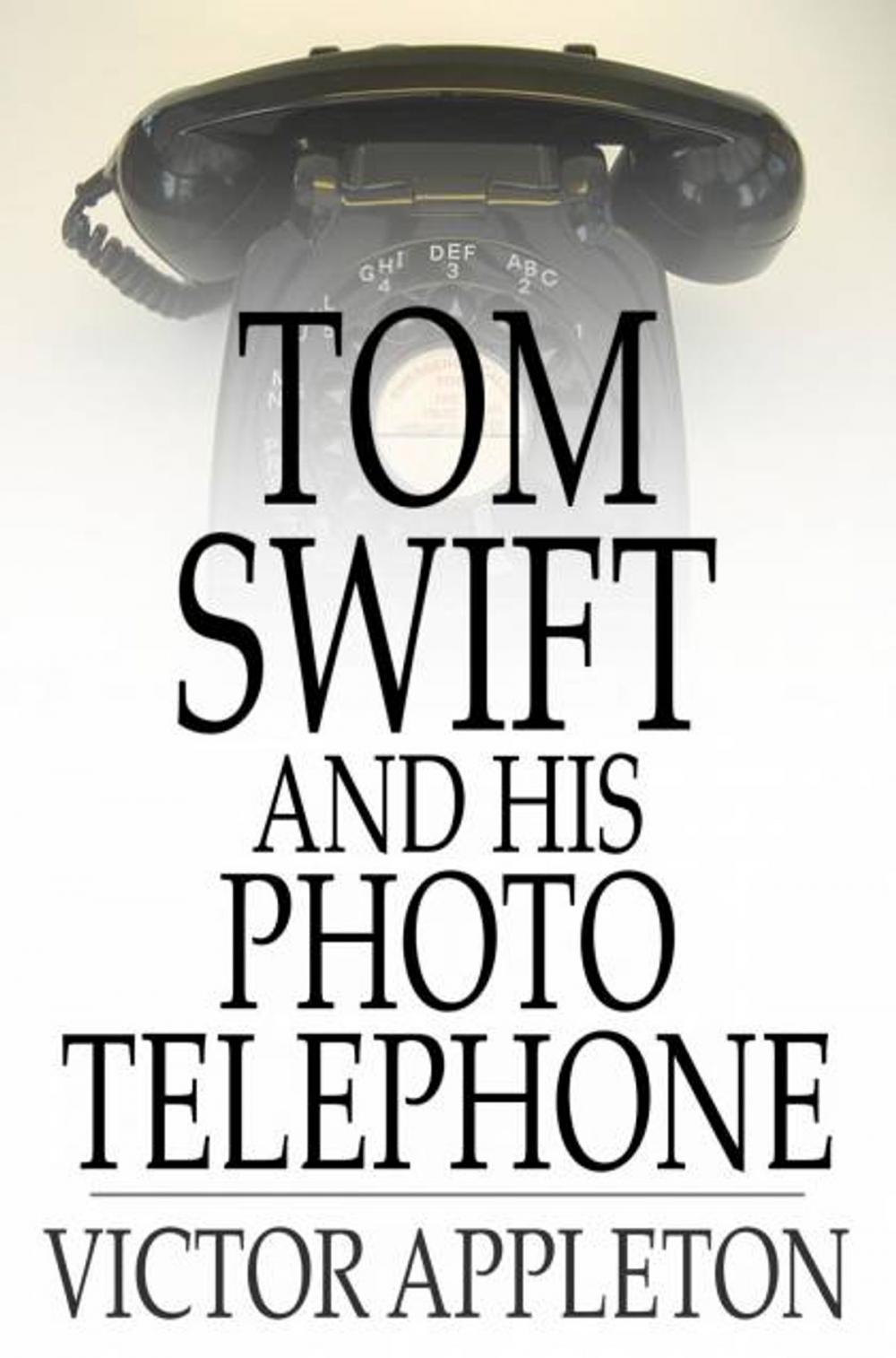 Big bigCover of Tom Swift and His Photo Telephone