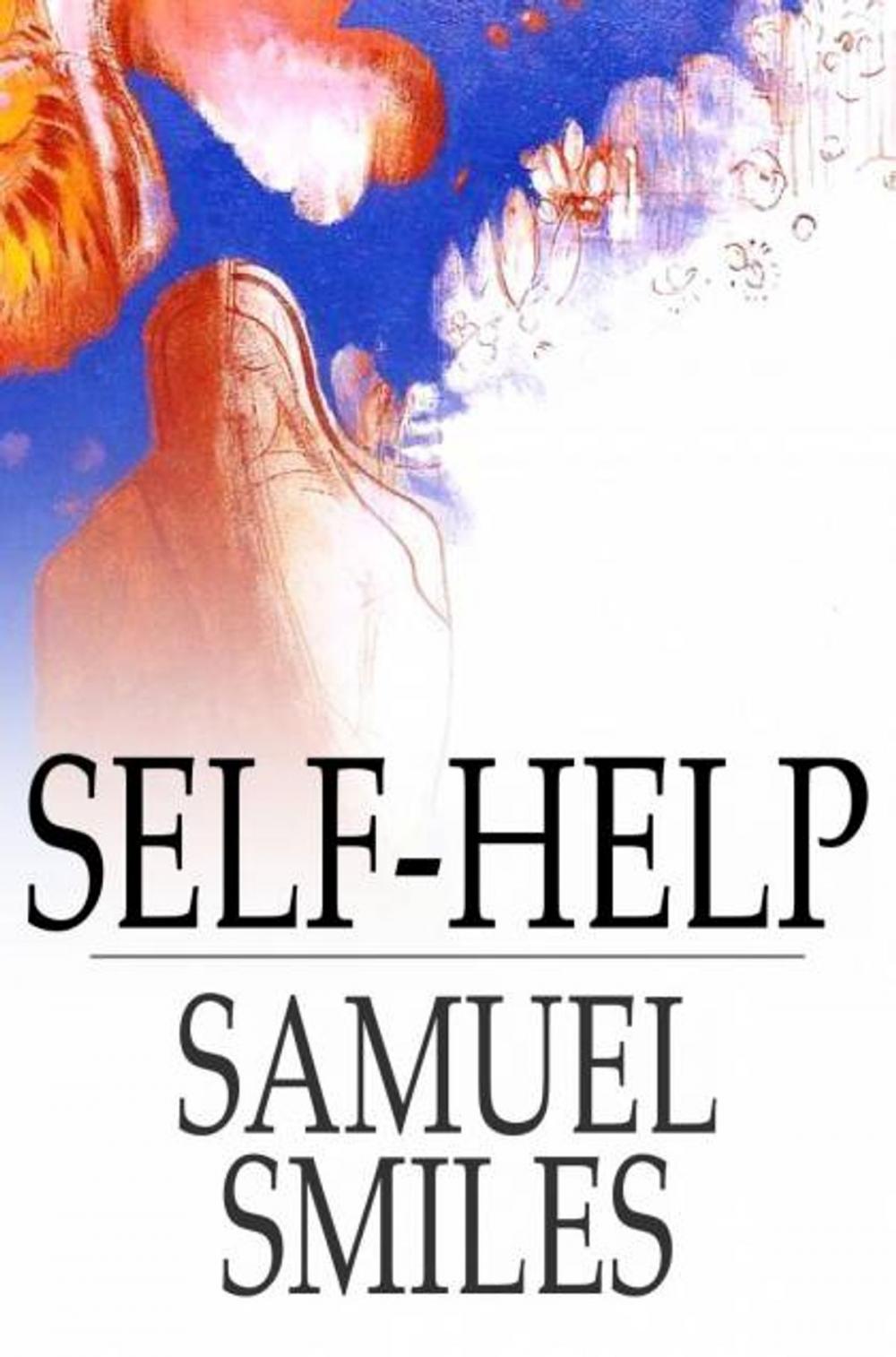 Big bigCover of Self-Help: With Illustrations Of Character And Conduct