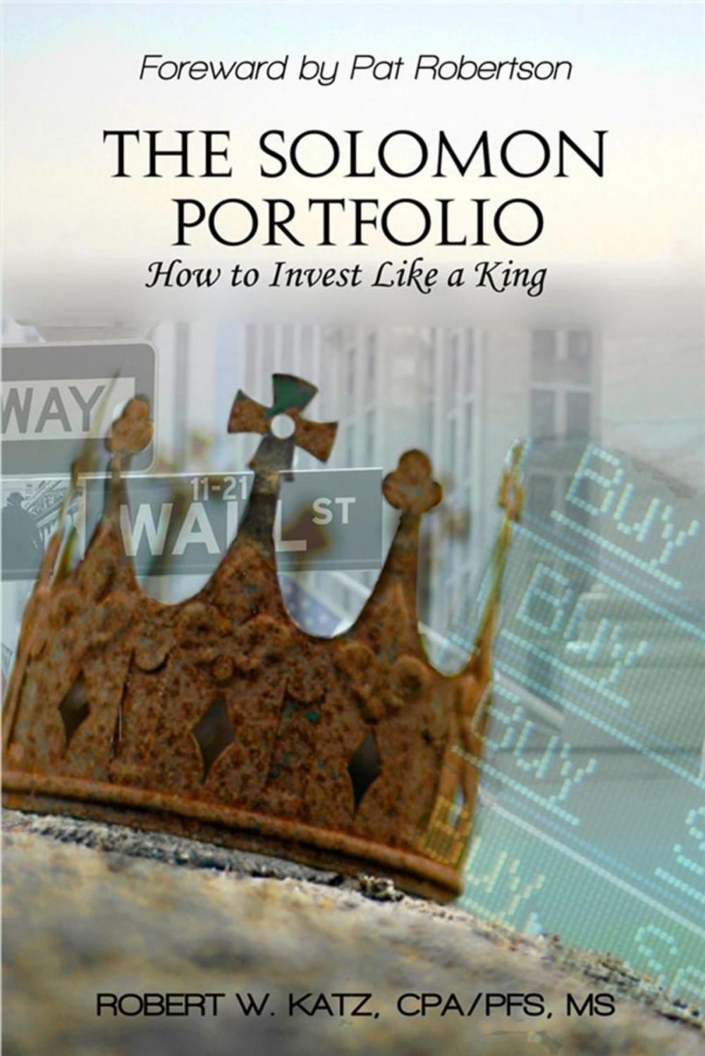 Big bigCover of The Solomon Portfolio: How to Invest Like a King