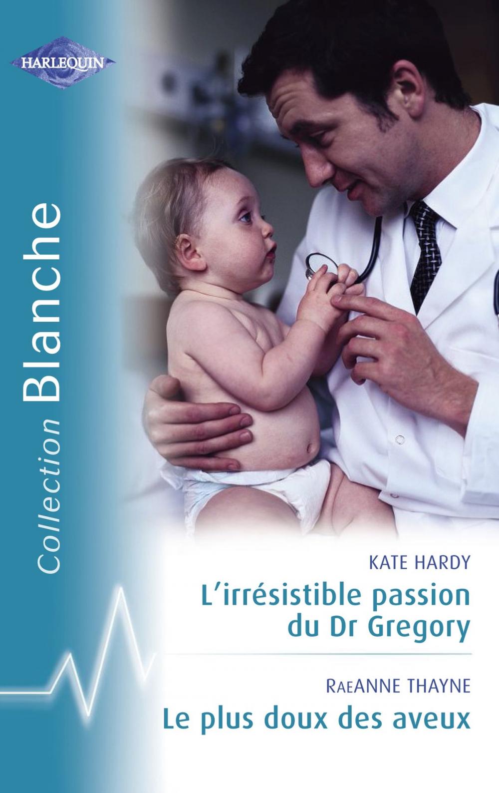 Big bigCover of L'irrésistible passion du Dr Gregory - Le plus doux des aveux (Harlequin Blanche)