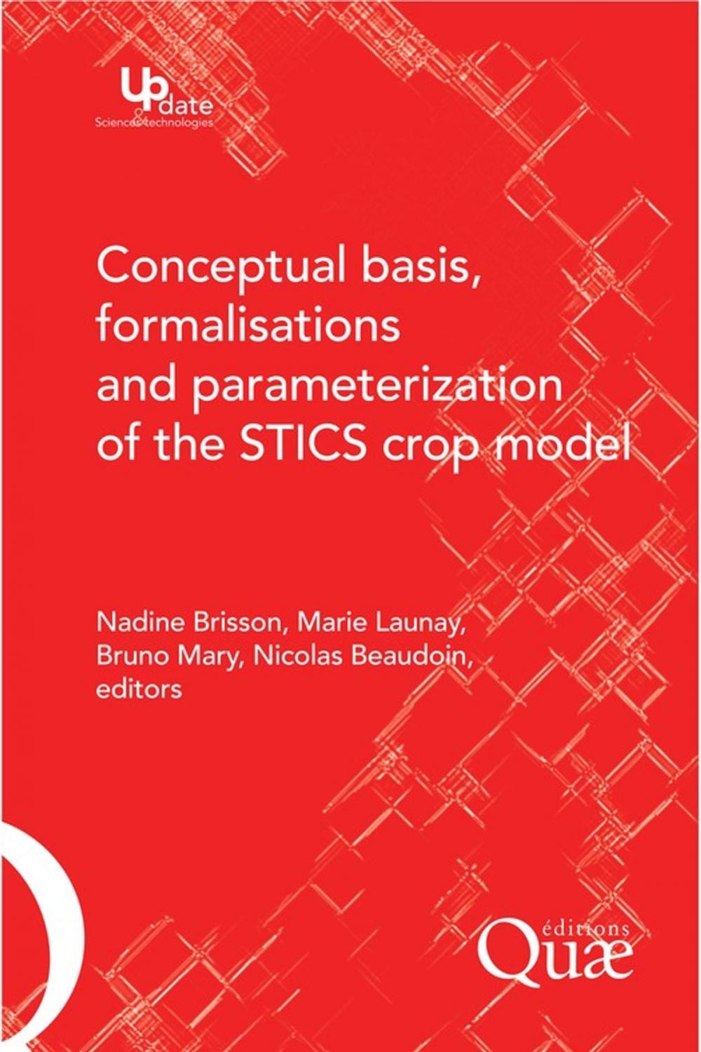 Big bigCover of Conceptual Basis, Formalisations and Parameterization of the Stics Crop Model