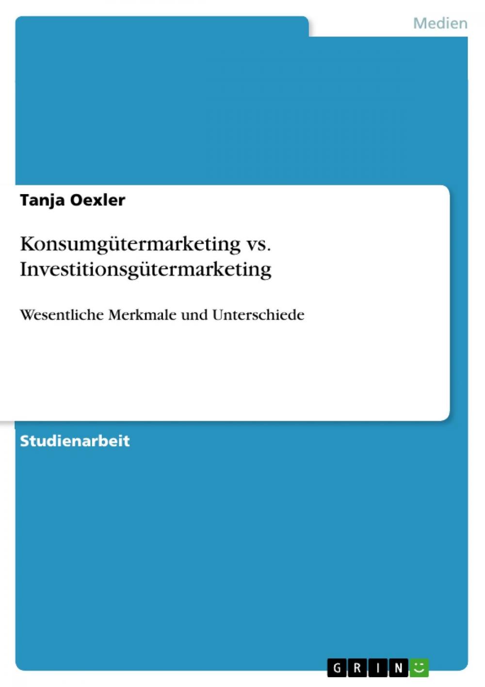 Big bigCover of Konsumgütermarketing vs. Investitionsgütermarketing