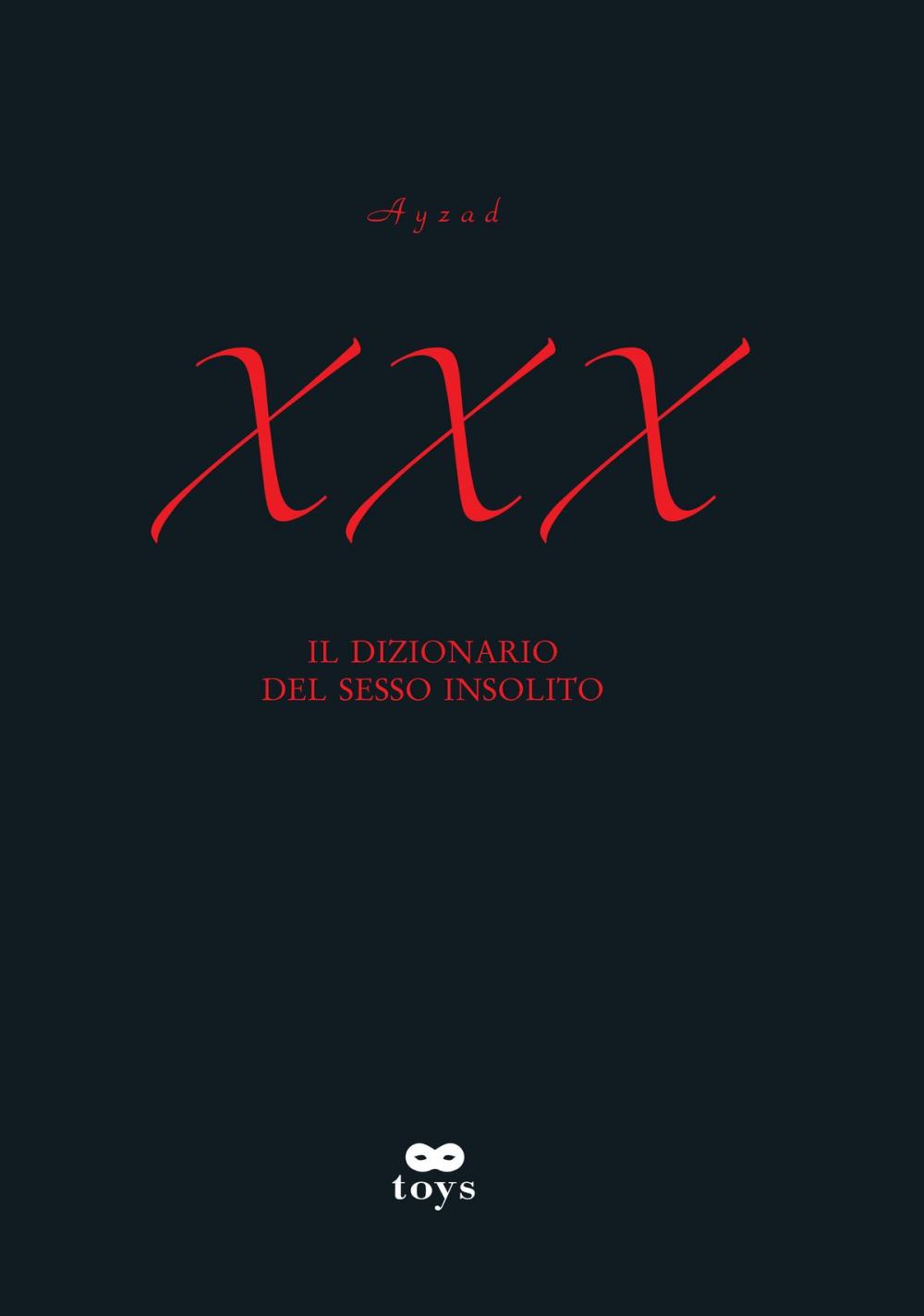 Big bigCover of XXX. Il dizionario del sesso insolito