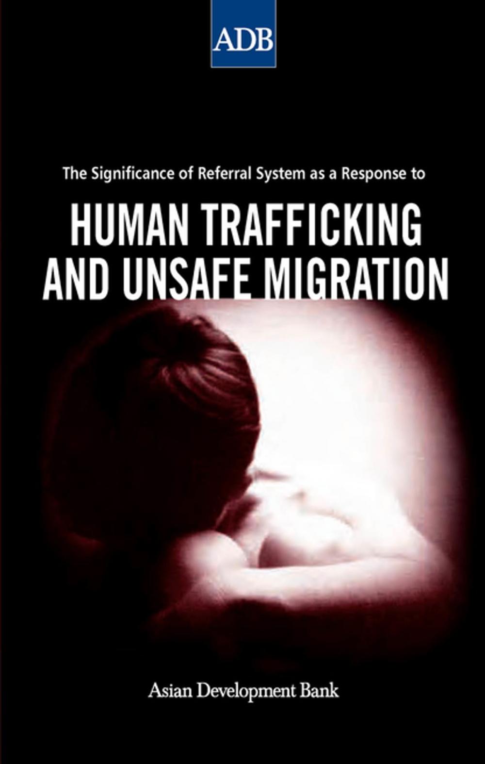 Big bigCover of The Significance of Referral Systems as a Response to Human Trafficking and Unsafe Migration