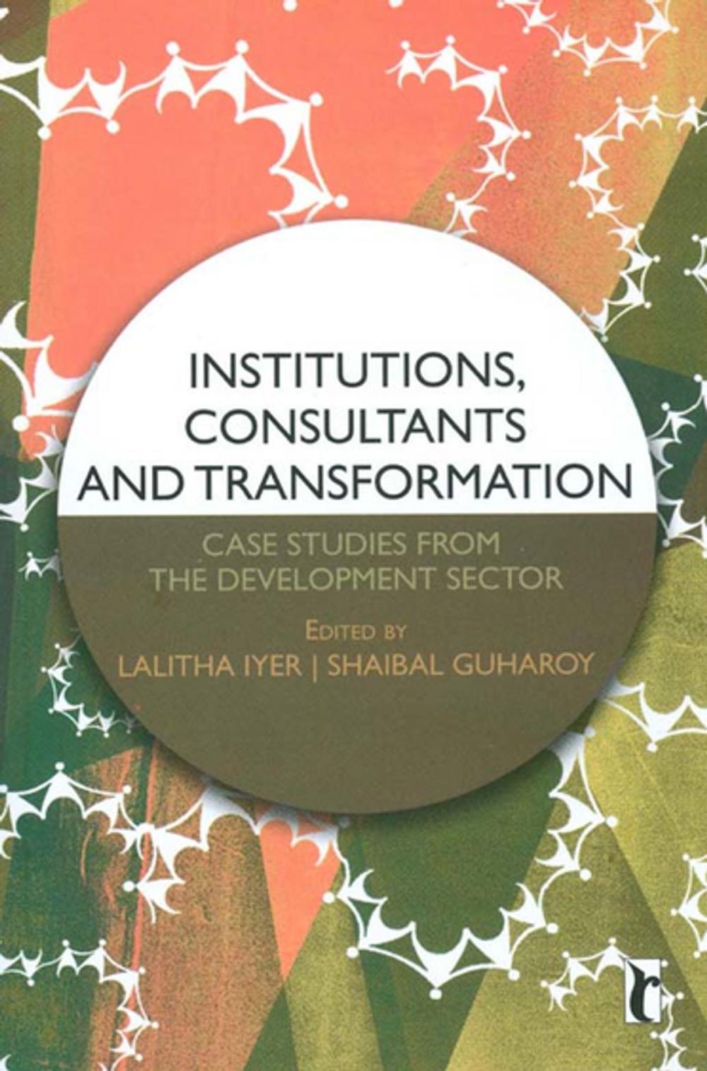 Big bigCover of Institutions, Consultants and Transformation